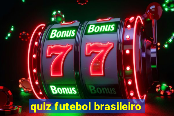 quiz futebol brasileiro