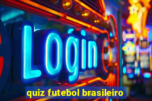 quiz futebol brasileiro