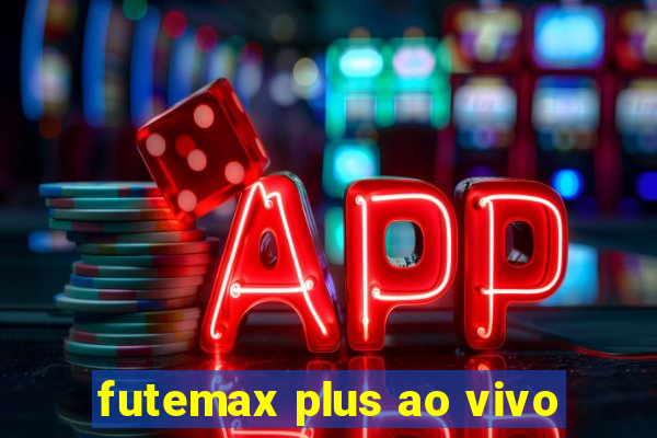 futemax plus ao vivo