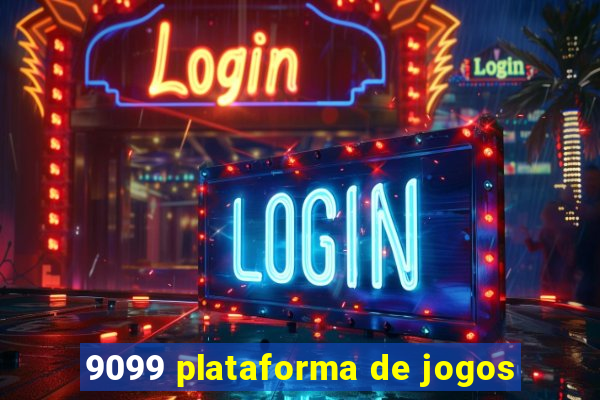 9099 plataforma de jogos