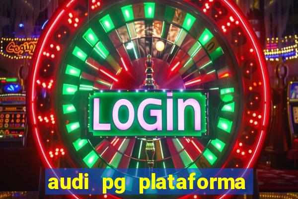 audi pg plataforma de jogos