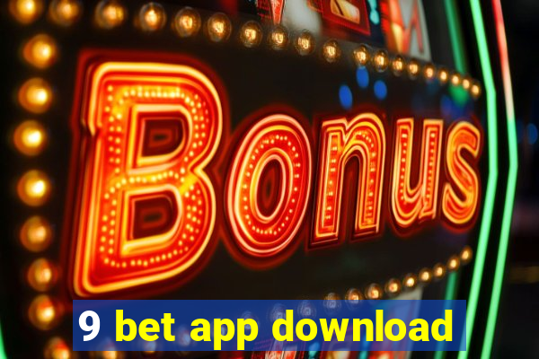 9 bet app download