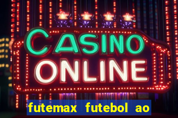 futemax futebol ao vivo sem anuncio