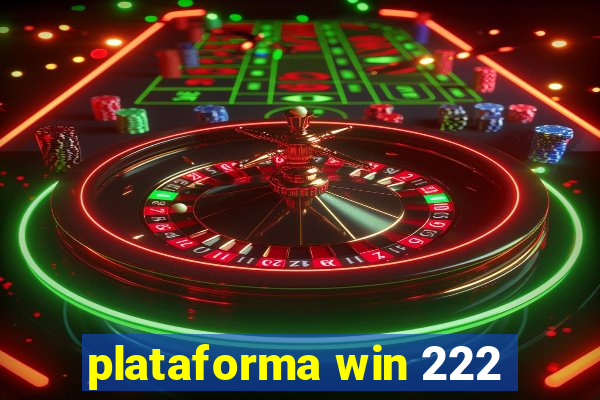 plataforma win 222