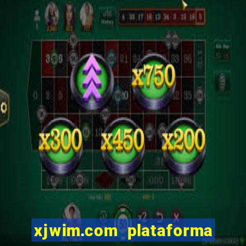 xjwim.com plataforma de jogos