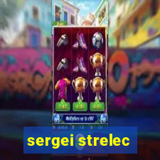 sergei strelec