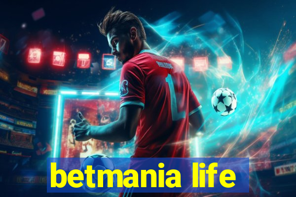 betmania life