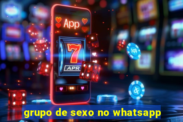 grupo de sexo no whatsapp