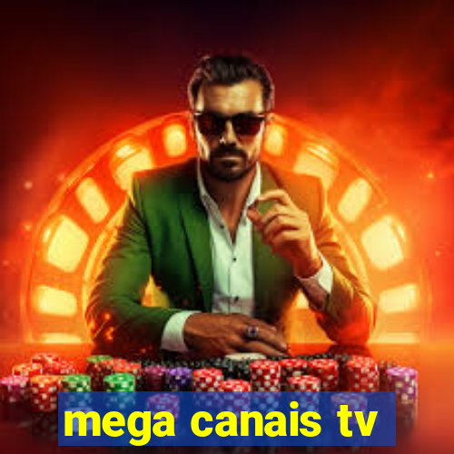 mega canais tv