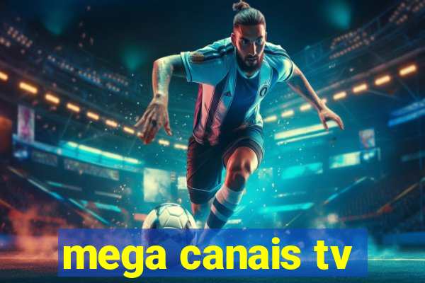 mega canais tv