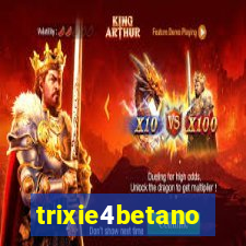 trixie4betano