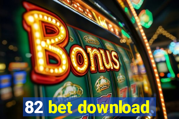 82 bet download