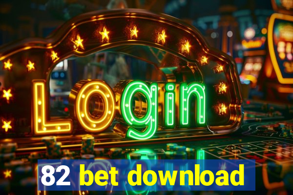 82 bet download