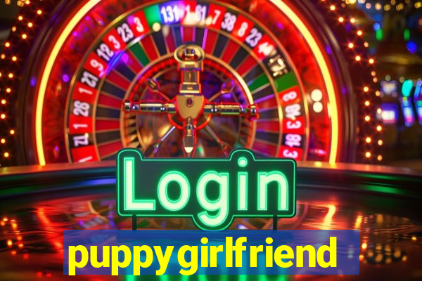 puppygirlfriend