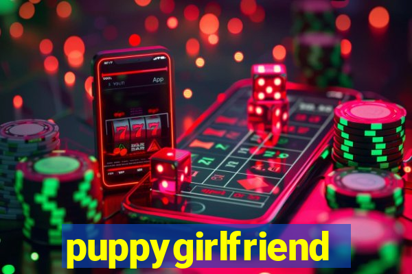 puppygirlfriend