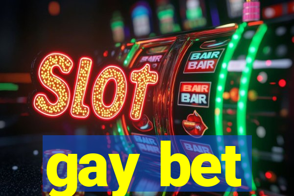 gay bet