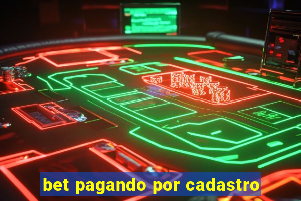 bet pagando por cadastro