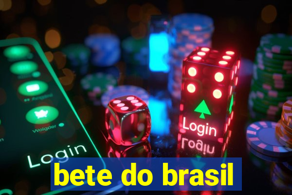 bete do brasil