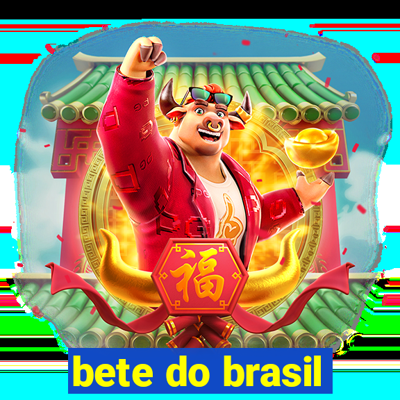 bete do brasil