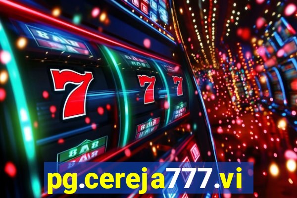 pg.cereja777.vip