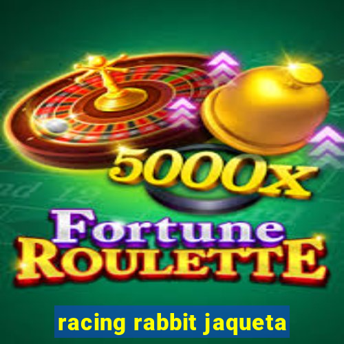 racing rabbit jaqueta