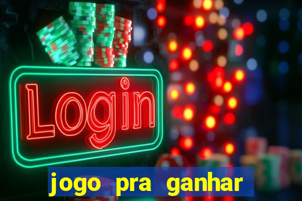 jogo pra ganhar dinheiro sem depositar