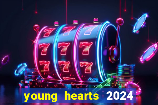 young hearts 2024 online legendado