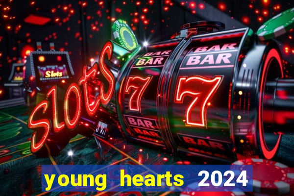 young hearts 2024 online legendado