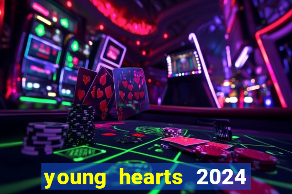 young hearts 2024 online legendado