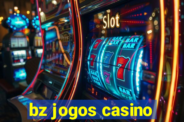 bz jogos casino