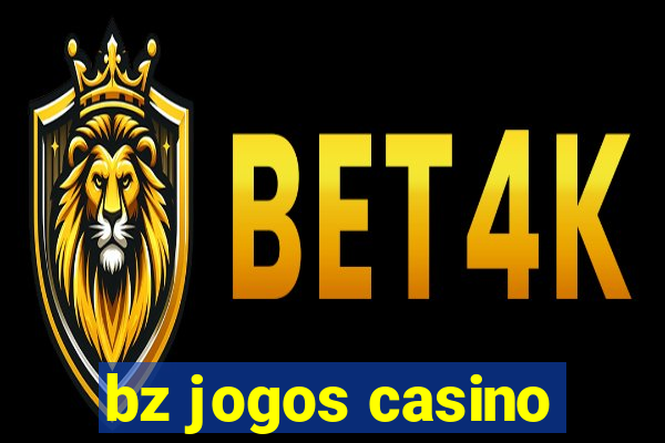 bz jogos casino