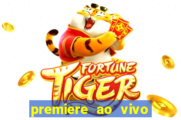 premiere ao vivo gratis fluminense