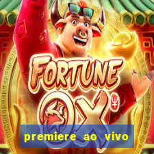 premiere ao vivo gratis fluminense