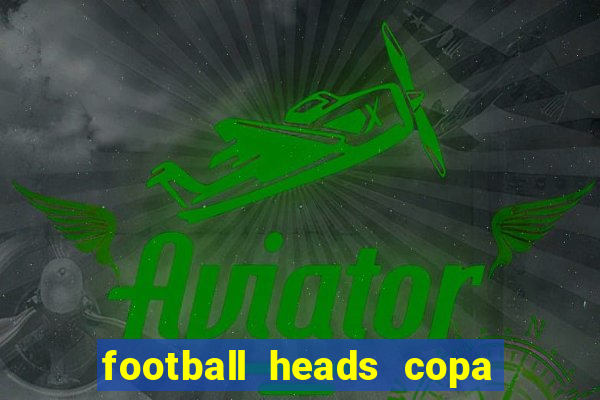 football heads copa libertadores 2015