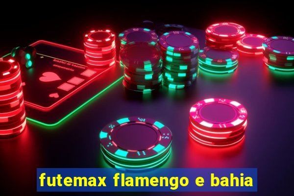 futemax flamengo e bahia