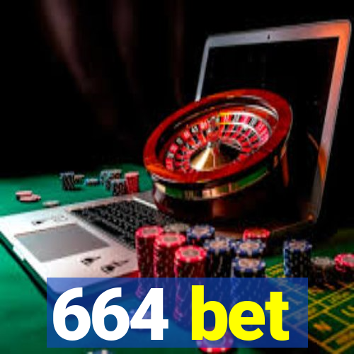 664 bet