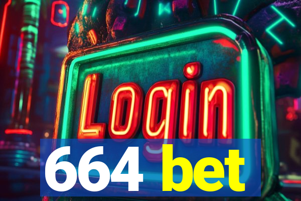 664 bet