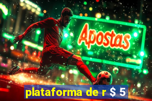 plataforma de r $ 5