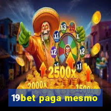 19bet paga mesmo