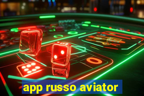 app russo aviator