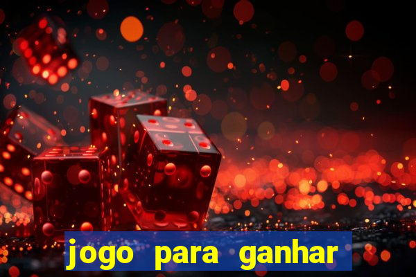 jogo para ganhar dinheiro sem depositar dinheiro