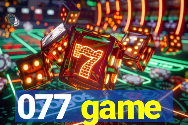 077 game