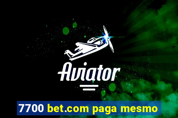 7700 bet.com paga mesmo