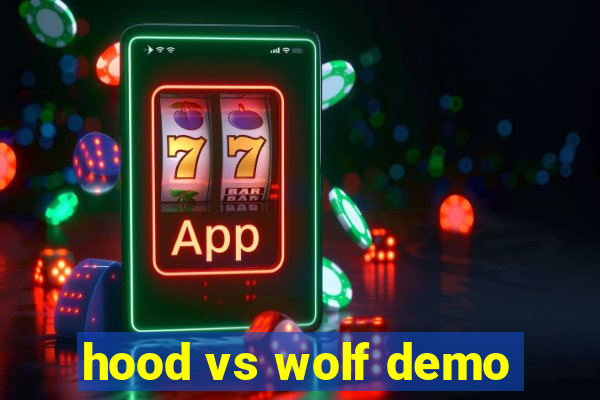 hood vs wolf demo