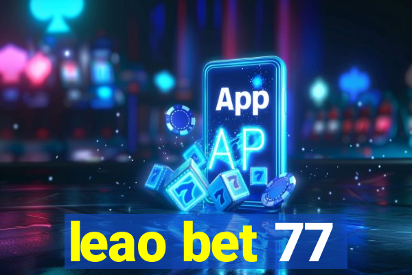 leao bet 77