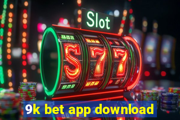 9k bet app download