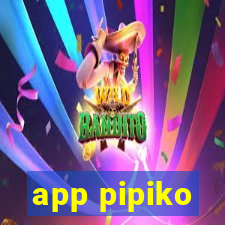 app pipiko