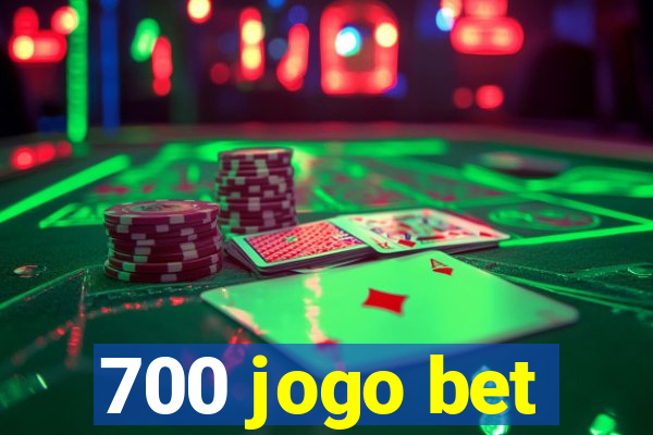 700 jogo bet