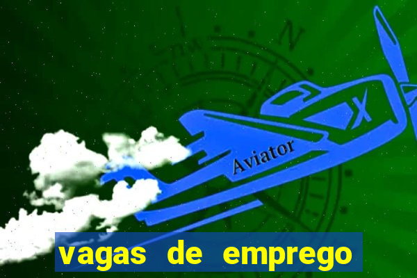 vagas de emprego juazeiro bahia sine