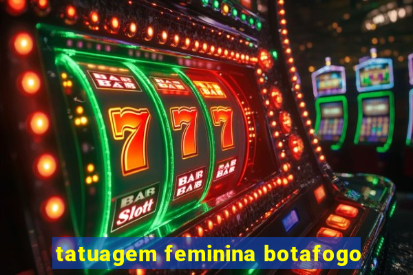 tatuagem feminina botafogo